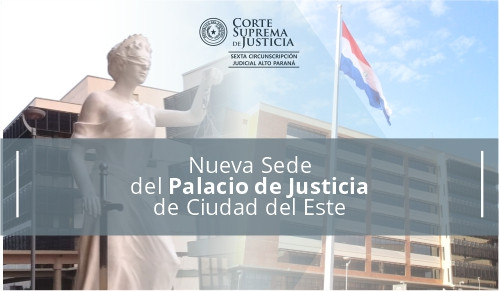 Nueva sede Judicial del Palacio de Justicia de CDE